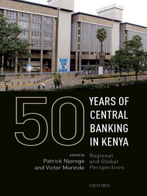 cover image of 50 Years of Central Banking in Kenya